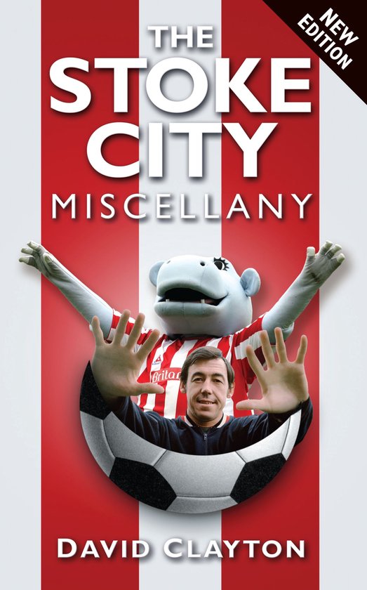 The Stoke City Miscellany - cover