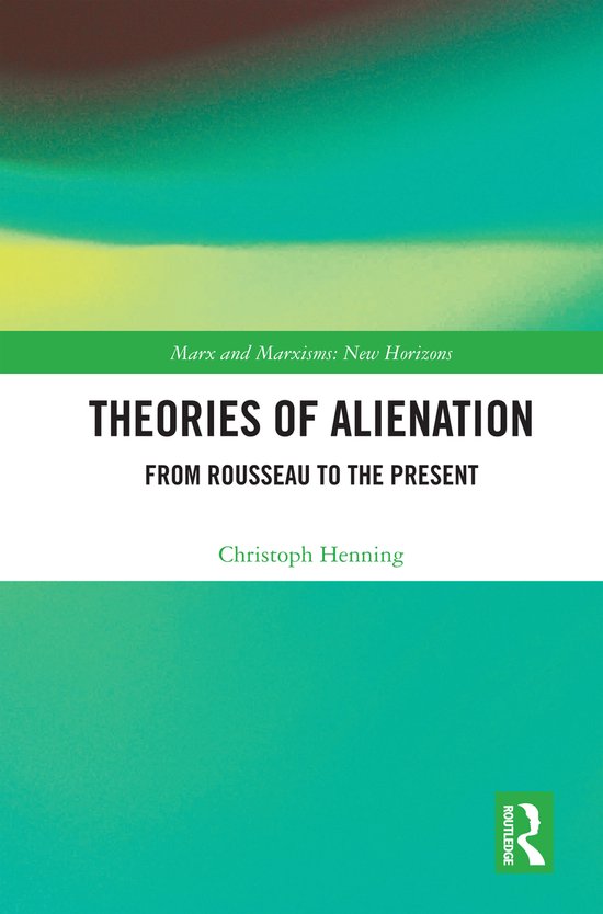 Marx and Marxisms- Theories of Alienation, Christoph Henning ...
