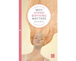 Why Hypnobirthing Matters