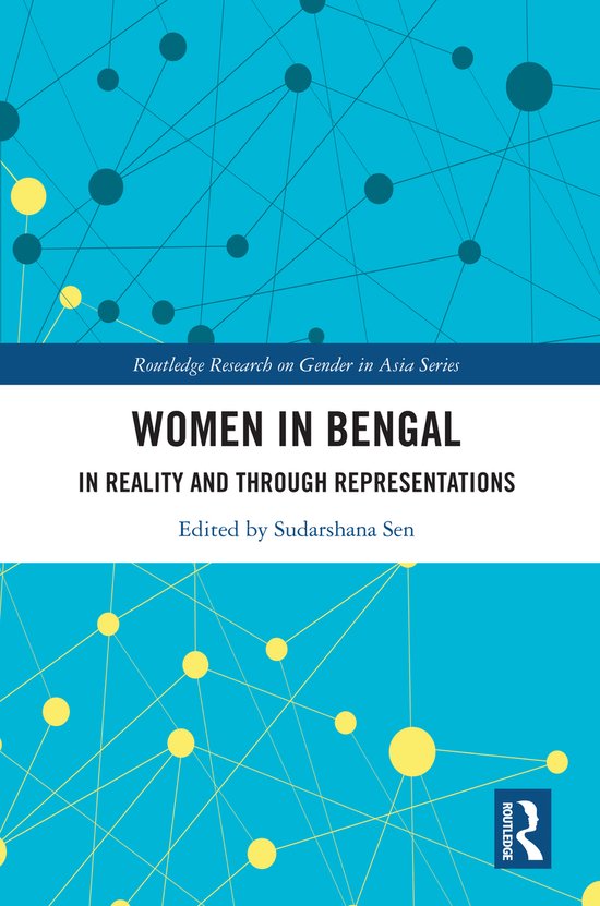 Routledge Research on Gender in Asia Series- Women in Bengal