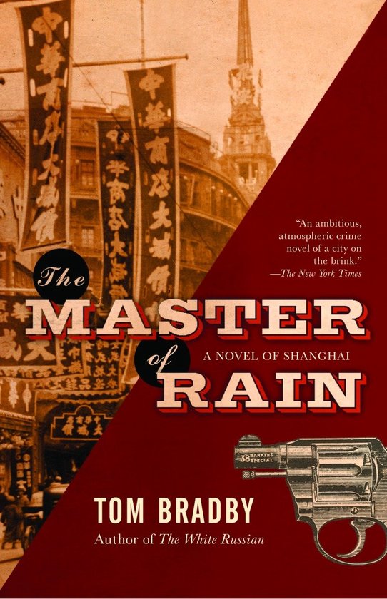 Boekkaft van 'The Master of Rain', met een revolver en Chinese banieren. 'A Novel of Shanghai'.