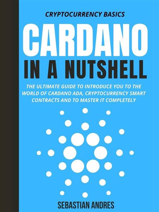Cryptocurrency Basics 4 - Cardano in a Nutshell - cover