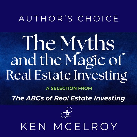 The Myths and The Magic of Real Estate Investing - cover