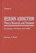 Heroin Addiction Vol 3; Treatment Advances and AIDS