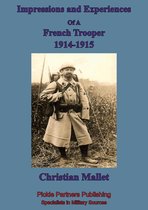 Impressions and Experiences of A French Trooper, 1914-1915