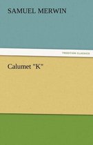 Calumet K