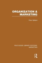 Routledge Library Editions: Marketing- Organization and Marketing (RLE Marketing)
