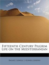 Fifteenth Century Pilgrim Life on the Mediterranean