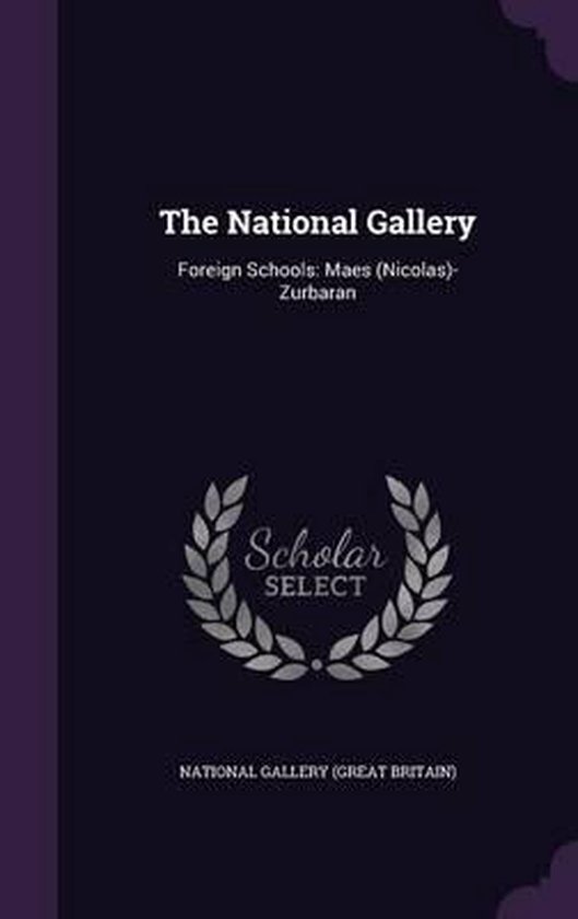 Boekomslag met de titel 'The National Gallery' en 'Foreign Schools: Maes (Nicolas)-Zurbaran'.