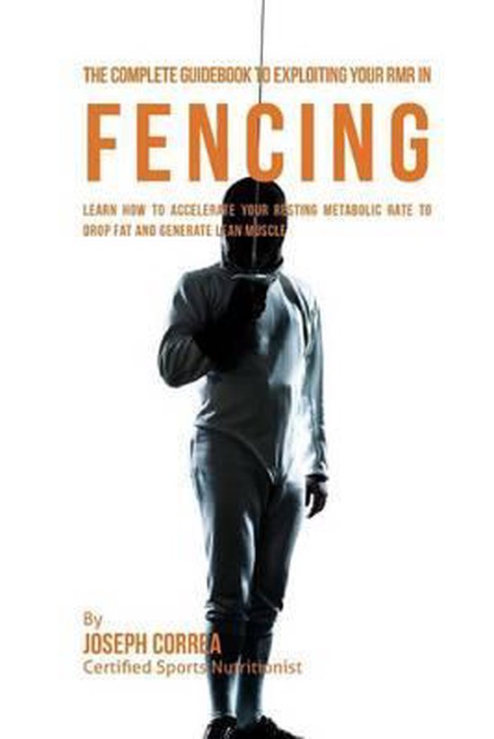 The Complete Guidebook to Exploiting Your RMR in Fencing - cover