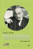 Max Liebermann erzählt aus seinem Leben