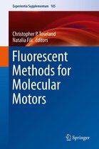 Experientia Supplementum 105 - Fluorescent Methods for Molecular Motors