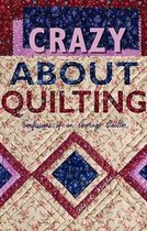 Crazy About Quilts