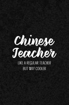 Chinese Teacher Like a Regular Teacher But Way Cooler