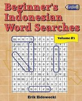 Beginner's Indonesian Word Searches - Volume 3