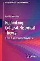 Perspectives in Cultural-Historical Research 4 - Rethinking Cultural-Historical Theory