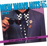 Just Can't Get Enough: New Wave Hits... Vol. 9