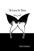 To Love In Time