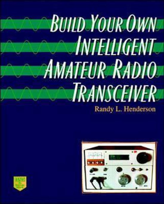 Build Your Own Intelligent Amateur Radio Transceiver - cover