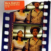 Mick Harvey: Motion Picture Music '94-'05