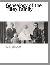 Genealogy of the Tilley Family