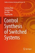 Studies in Systems, Decision and Control 80 - Control Synthesis of Switched Systems