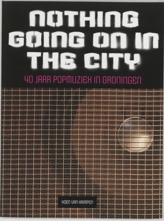 Cover van het boek 'Nothing going on in the city' van Koen van Krimpen