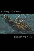 La Esfinge de Los Hielos (Spanish Edition)