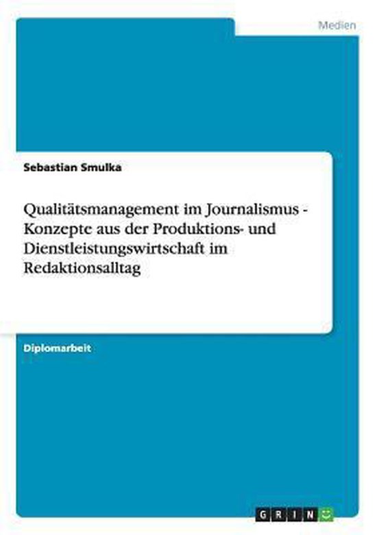 Qualitatsmanagement im Journalismus - Konzepte aus der Produ ... - cover