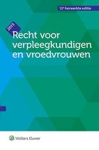 Samenvatting Recht voor verpleegkundigen en vroedvrouwen, ISBN: 9789046572634  Filosofisch Ethisch en Juridisch Redeneren