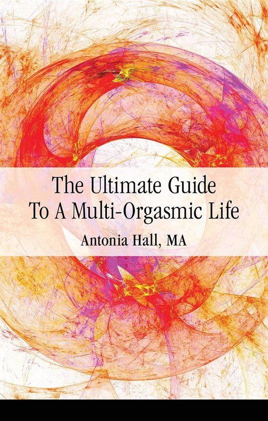 The Ultimate Guide to a Multi-Orgasmic Life - cover