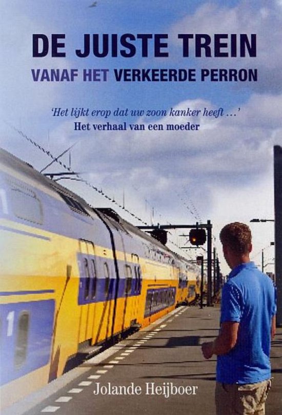 Boek 'De juiste trein vanaf het verkeerde perron' met een jongen op een perron naast een gele en blauwe trein. De titel en ondertitels staan op de omslag.