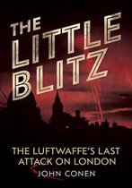 Little Blitz Luftwaffes Last Attack Lond