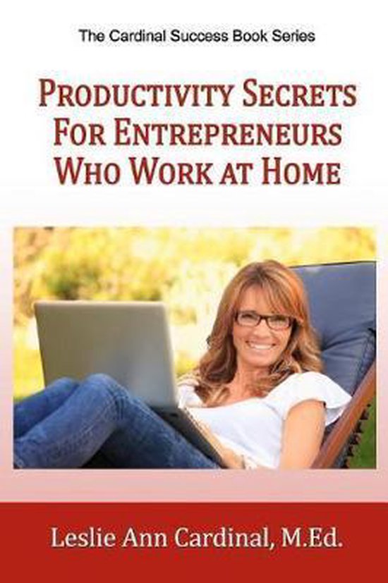 Productivity Secrets for Entrepreneurs Who Work At Home - cover