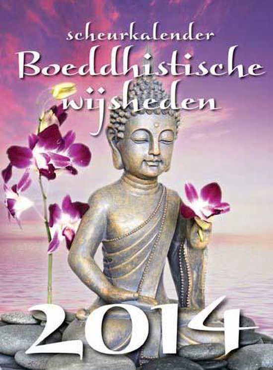 Boeddhistische wijsheden Scheurkalender 2014