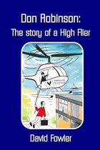 Don Robinson- the Story of a High Flier
