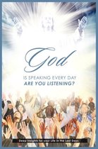 God is Speaking Everyday: Are You Listening?