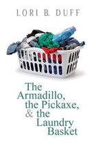 The Armadillo, the Pickaxe, and the Laundry Basket