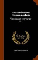 Compendium Der Hoheren Analysis