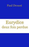 Eurydice deux fois perdue