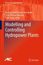 Advances in Industrial Control - Modelling and Controlling Hydropower Plants