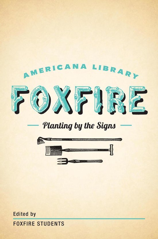 The Foxfire Americana Library - Planting By the Signs: Mount ... - cover