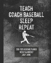Teach Coach Baseball Sleep Repeat