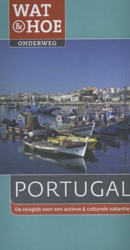 Cover van het boek 'Wat & Hoe Onderweg Portugal'