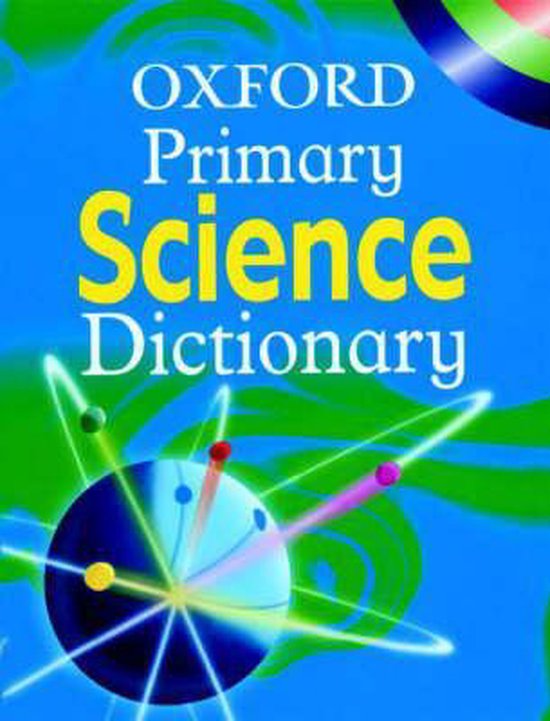 OXFORD PRIMARY SCIENCE DICTIONARY, Graham Peacock 9780199109302