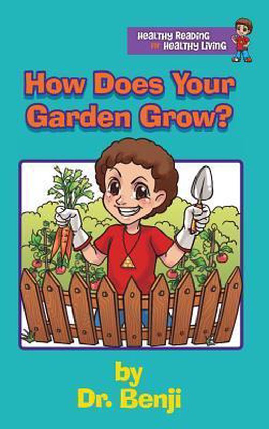 How Does Your Garden Grow 9780991036134 Dr Verna R BenjaminLambert