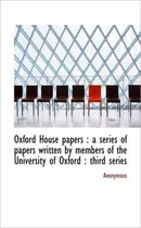 Oxford House Papers