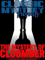 Classic Mystery Presents - The Mystery Of Cloomber