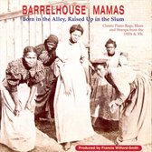 Barrelhouse Mamas: Born In The...