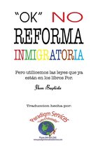 "Ok”, No Reforma Immigratoria
